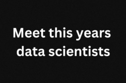 Meet this years data scientists